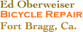Ed Oberweiser
Bicycle Repair
Fort Bragg, Ca.