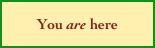 You are here     
